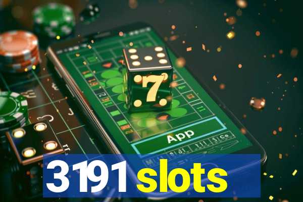 3191 slots